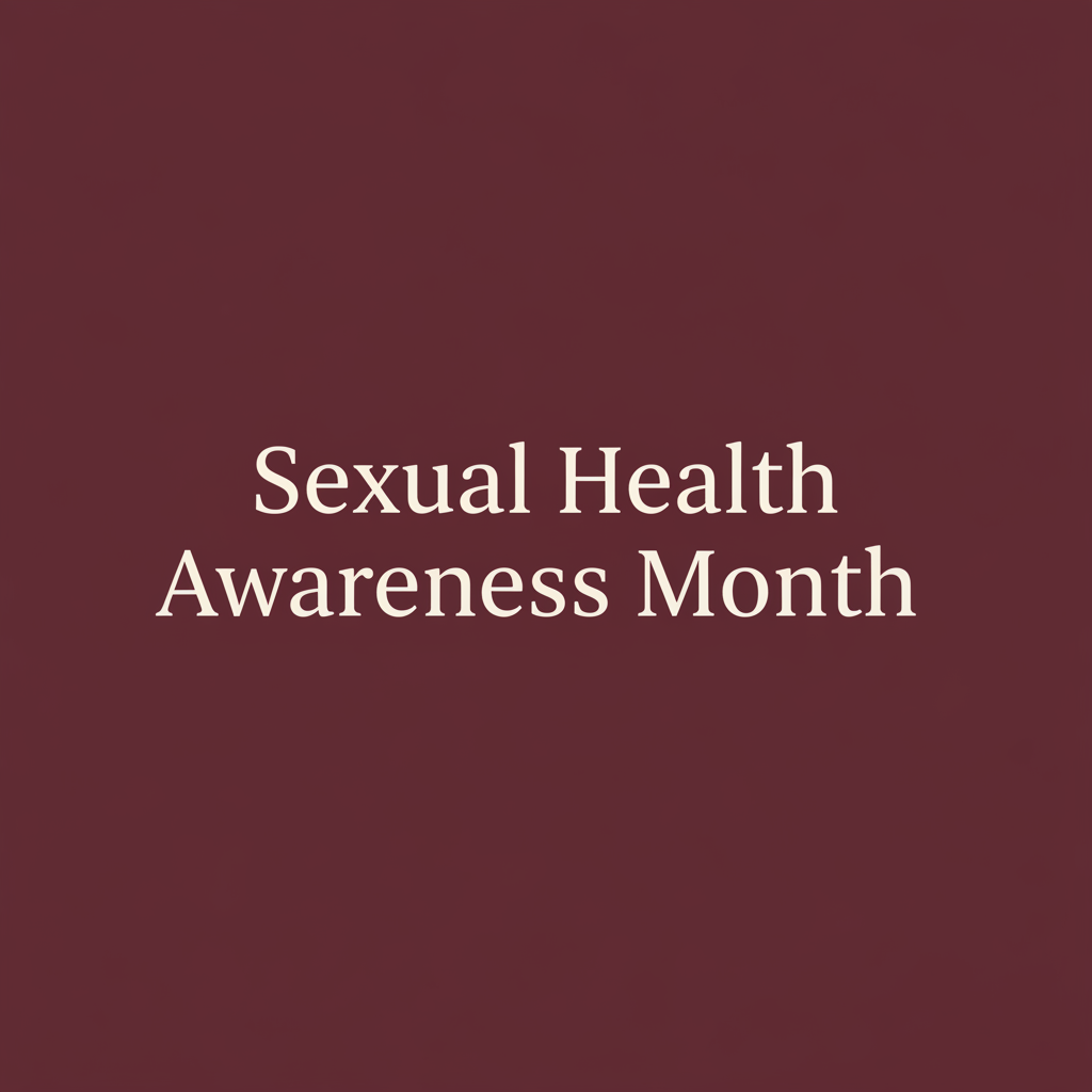 Sexual Health Awareness Month
