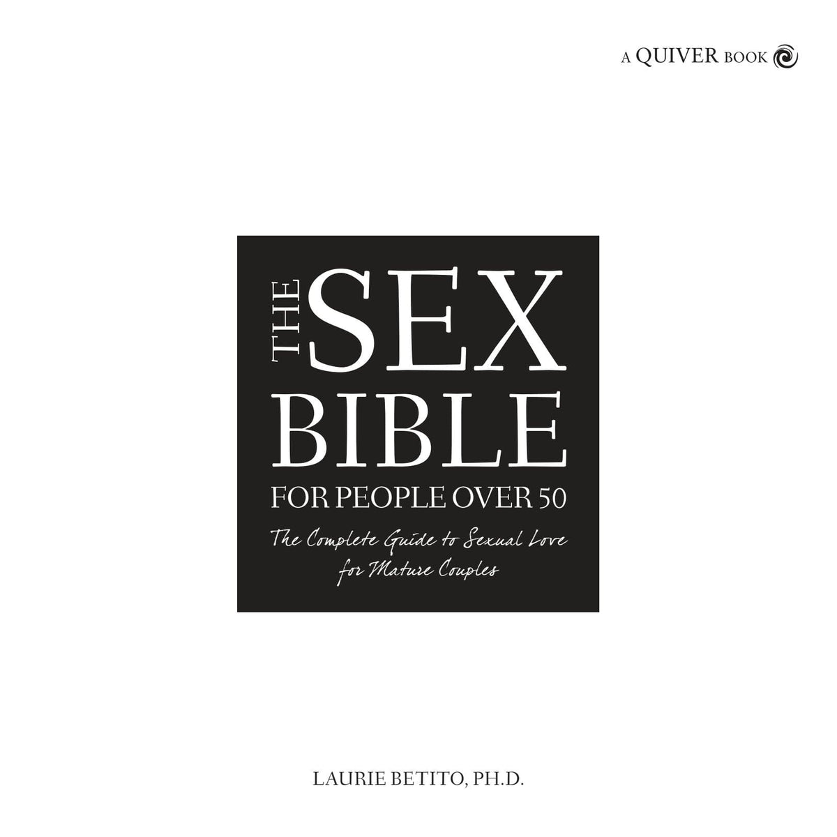 Sex Bible Over 50: Complete Guide to Sexual Love for Mature Couples - Rolik®