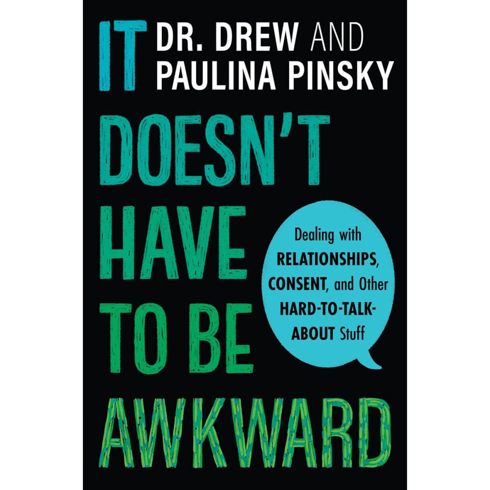 It Doesn't Have to be Awkward: Dealing with Relationships, Consent, and Other Hard-to-Talk-About Stuff - Rolik®