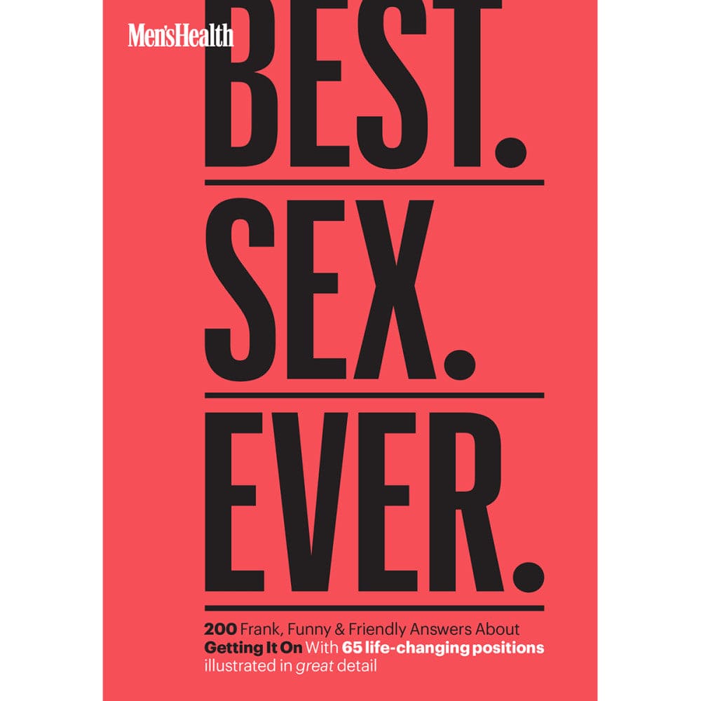 Men&#39;s Health Best. Sex. Ever. - 200 Frank, Funny &amp; Friendly Answers About Getting It On - Rolik®