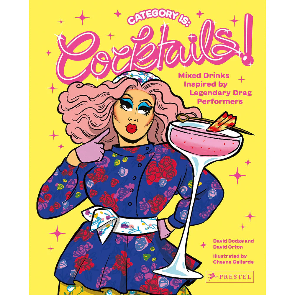 Category Is: Cocktails!: Mixed Drinks Inspired by Legendary Drag Performers - Rolik®