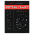 The Artisan's Book of Fetishcraft: Patterns + Instructions - Rolik®
