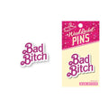 Bad Bitch Enamel Pin - Rolik®