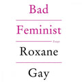 Bad Feminist - Rolik®