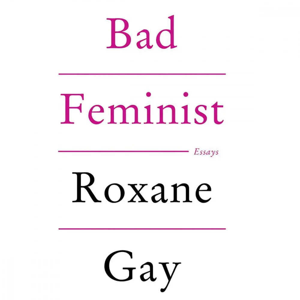 Bad Feminist - Rolik®