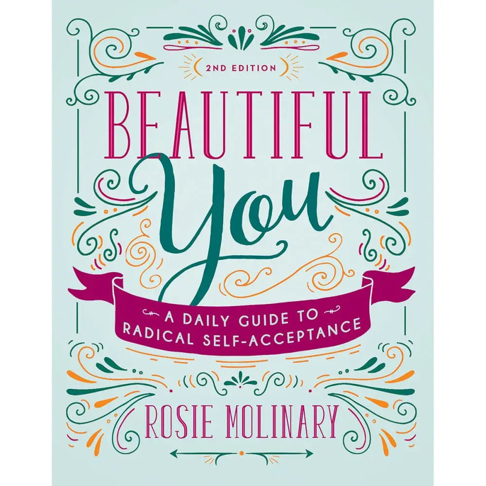 Beautiful You: A Daily Guide to Radical Self - Acceptance - Rolik®