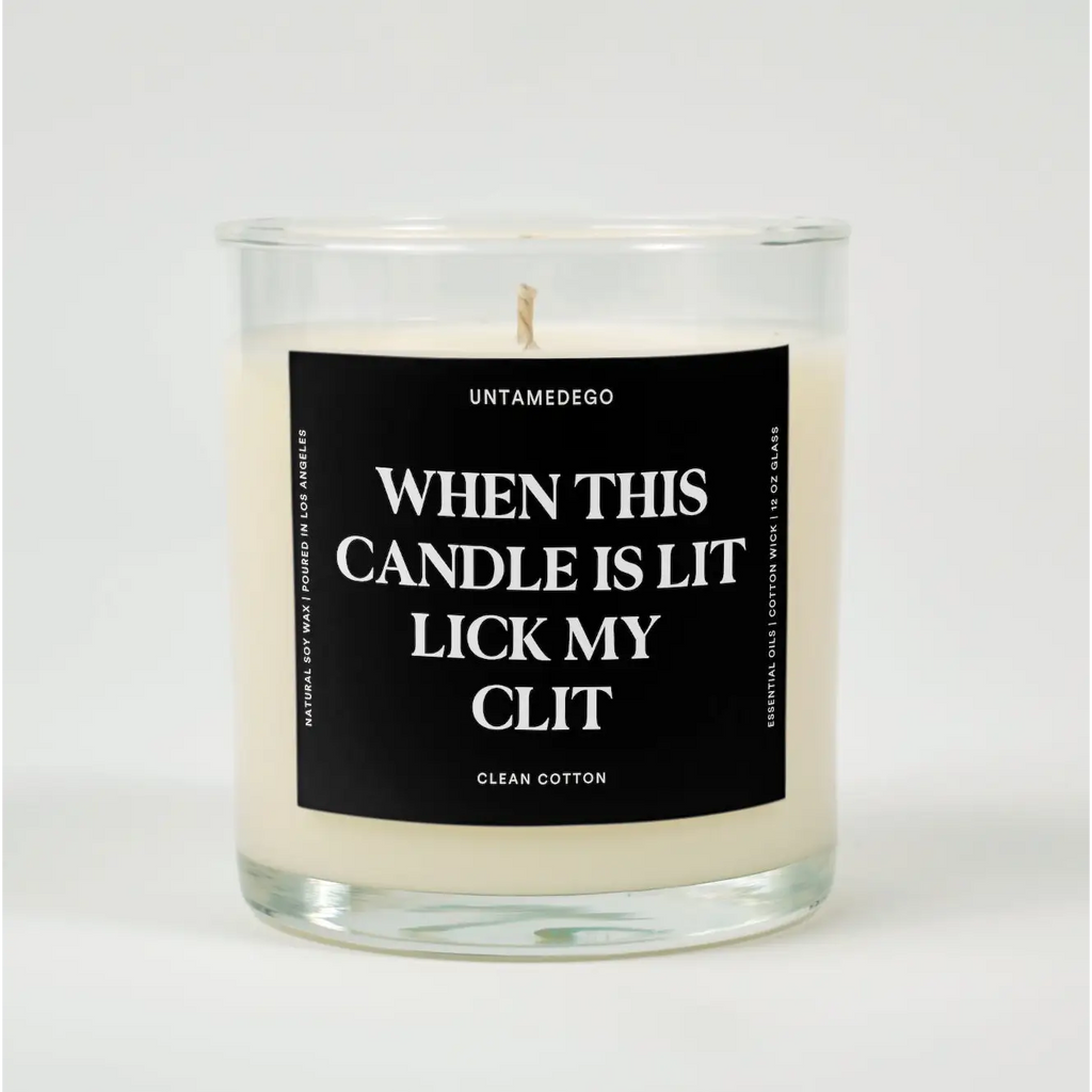 CLEAN COTTON When This Candle Is Lit Lick My Clit