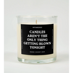 Candles Aren’t The Only Thing Getting Blown Tonight Glass Candle ORANGE + COCONUT + MUSK