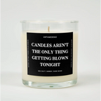 Candles Aren’t The Only Thing Getting Blown Tonight Glass Candle SEA SALT + AMBER + DARK MUSK