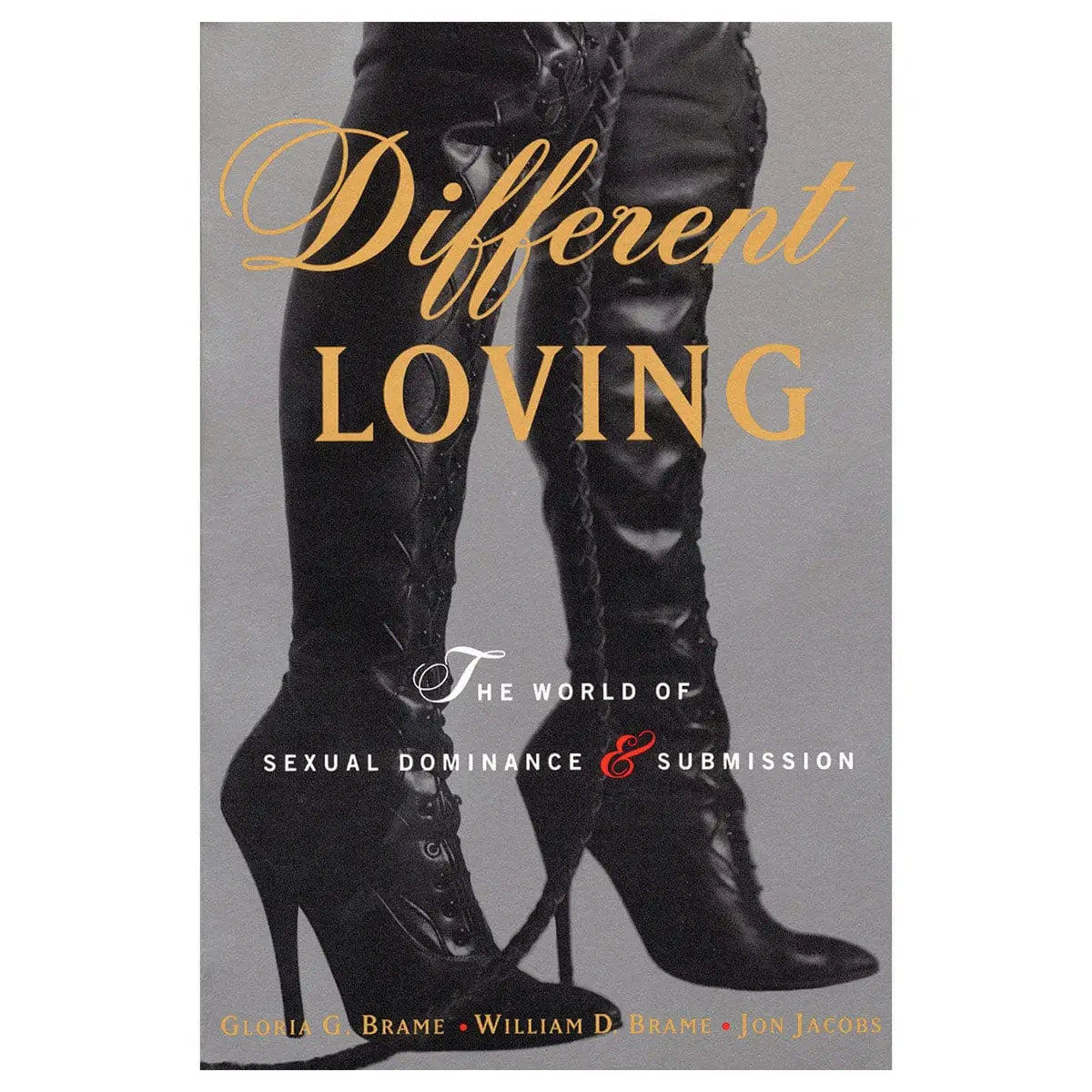 Different Loving: The World of Sexual Dominance & Submission - Rolik®