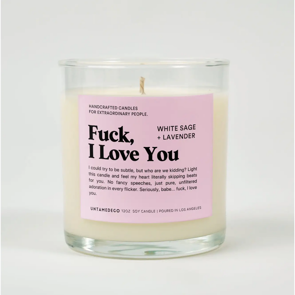 F*ck I Love You Glass Candle WHITE SAGE + LAVENDER