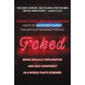 F*cked: Being Sexually Explorative & Self - Confident in a World That's Screwed - Rolik®