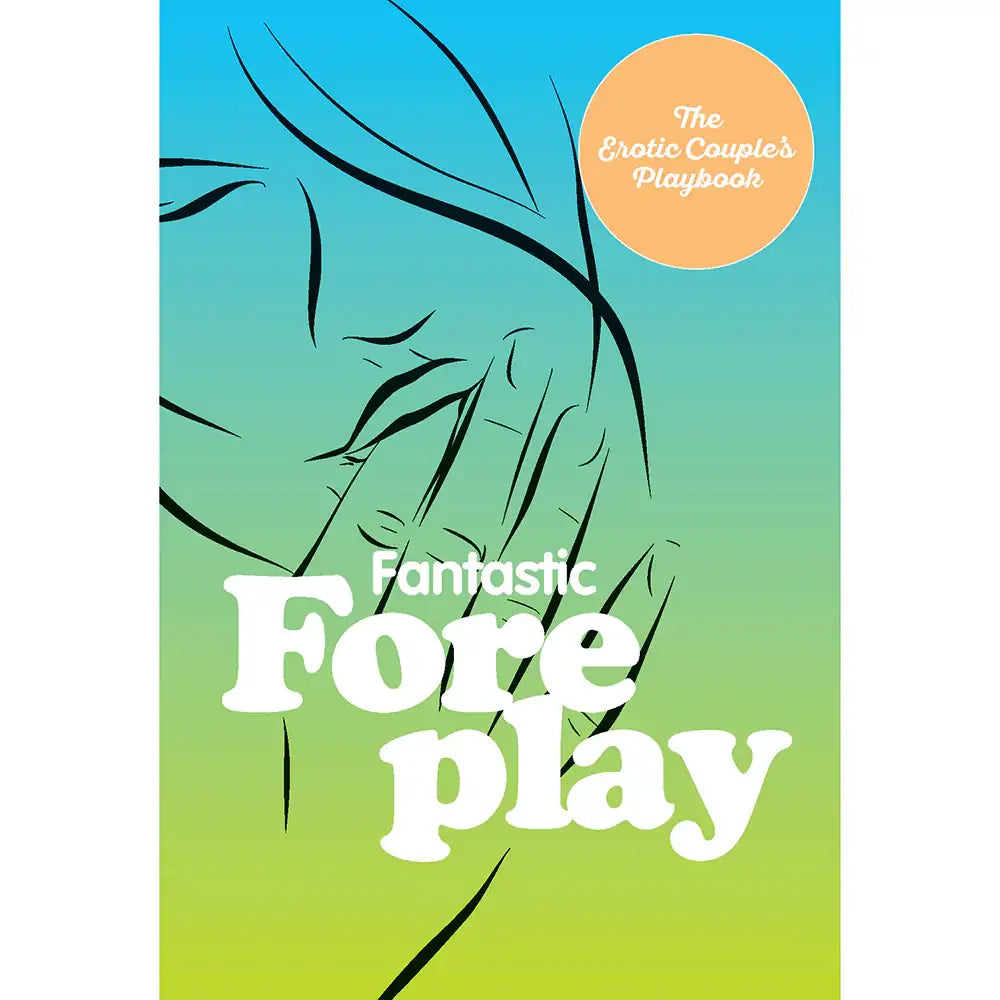 Fantastic Foreplay: 60 Sexy Ideas - Rolik®