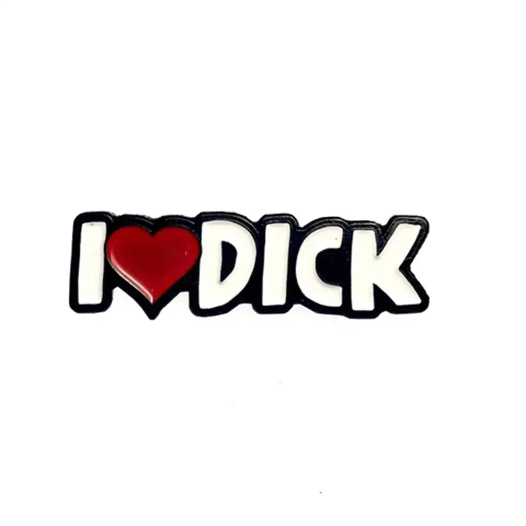 Geeky and Kinky I Heart Dick Enamel Pin - Rolik®