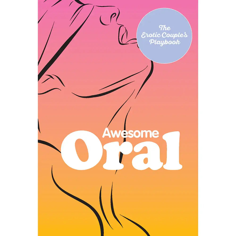 Awesome Oral: The Erotic Couple's Playbook - Rolik®