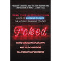 F*cked: Being Sexually Explorative & Self - Confident in a World That's Screwed - Rolik®