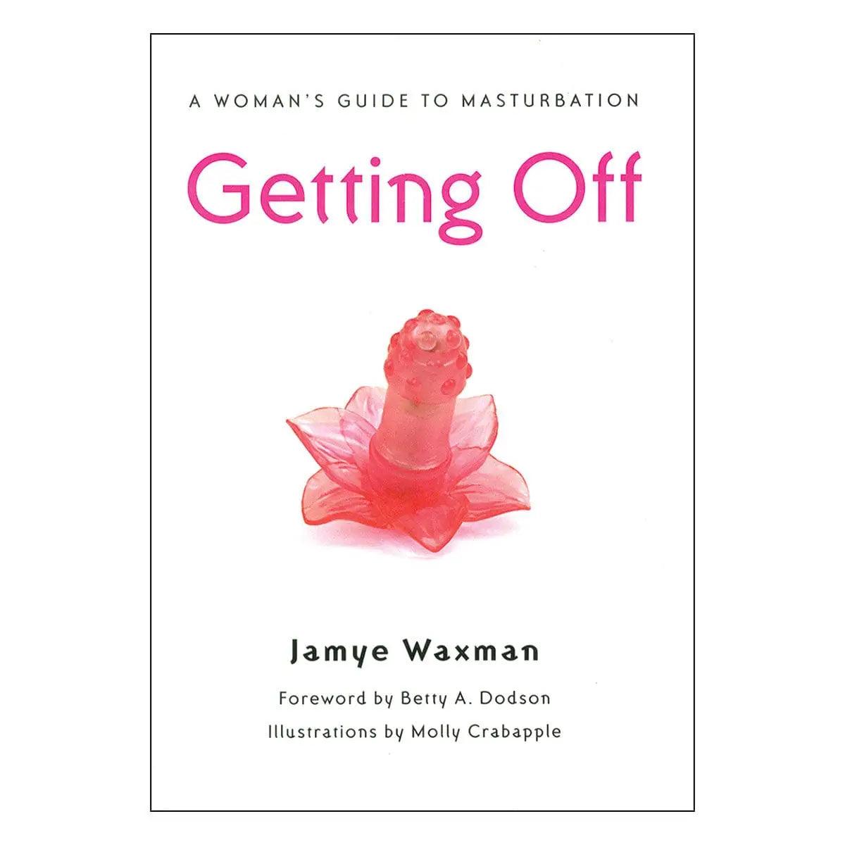Getting Off: A Woman’s Guide to Masturbation - Rolik®