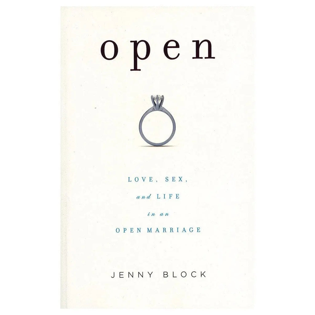 Open: Love, Sex & Life in an Open Marriage - Rolik®