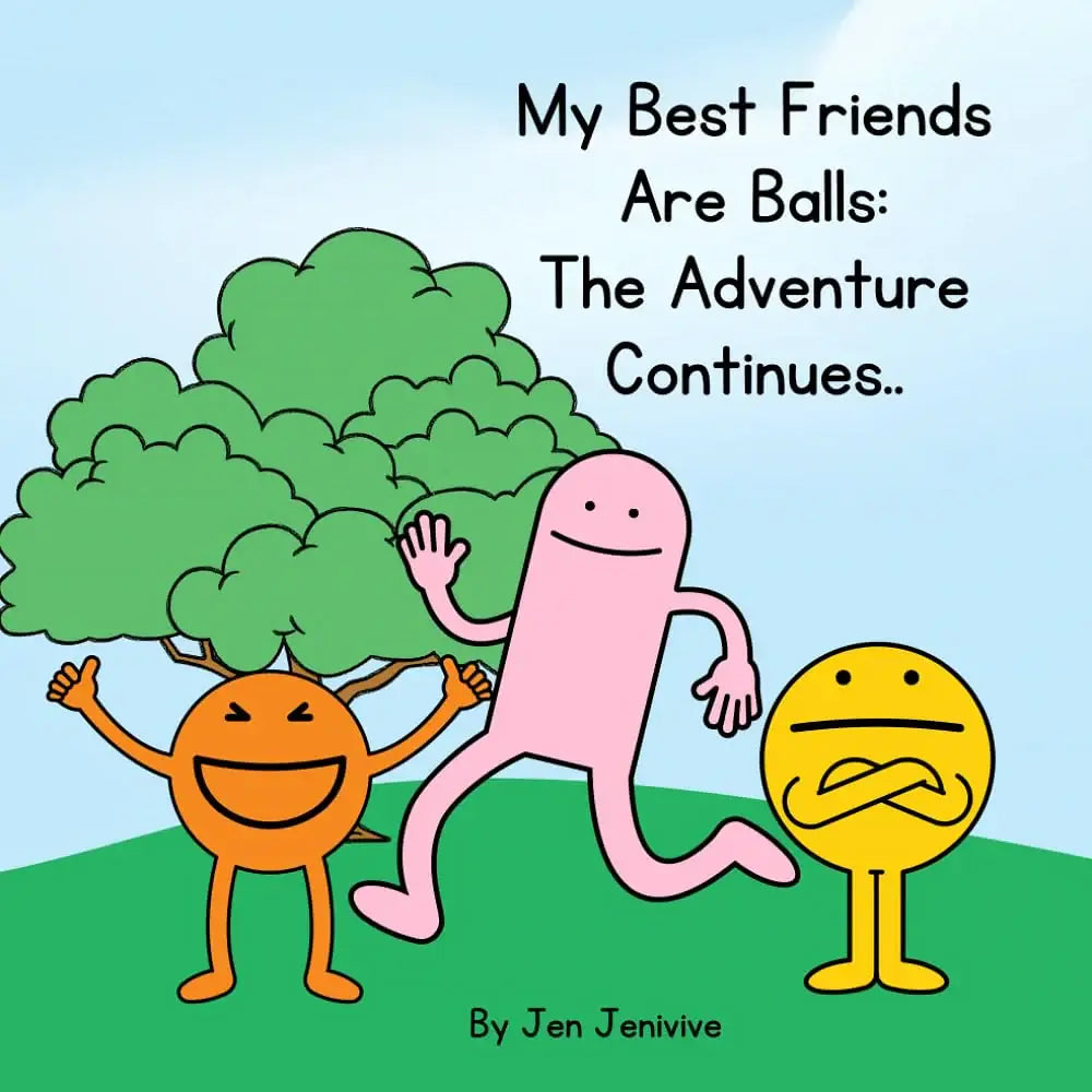 Jen Jenivive My Best Friends Are Balls: The Adventure Continues – Adult Humor Book