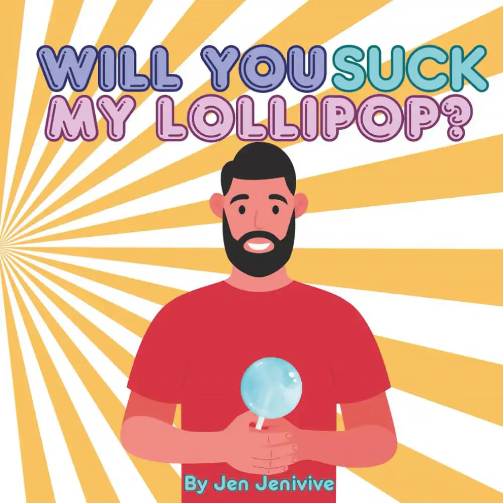 Jen Jenivive Will You Suck My Lollipop? – A Cheeky Adult Humor Book