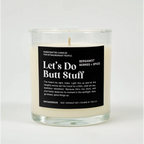 Let’s Do Butt Stuff Glass Candle BERGAMOT BERRIES SPICE