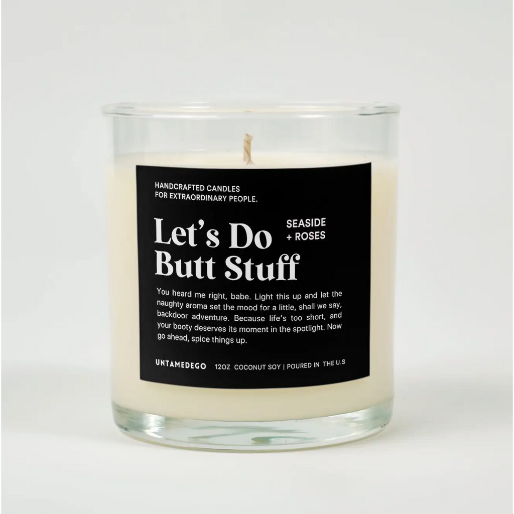 Let’s Do Butt Stuff Glass Candle SEASIDE ROSES