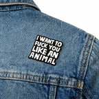 Like An Animal Enamel Pin