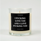 I Love You And F*cking Glass Candle SEA SALT + ORCHID