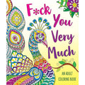 macmillan Publishers F*ck You Very Much: Adult Coloring Book for Stress Relief