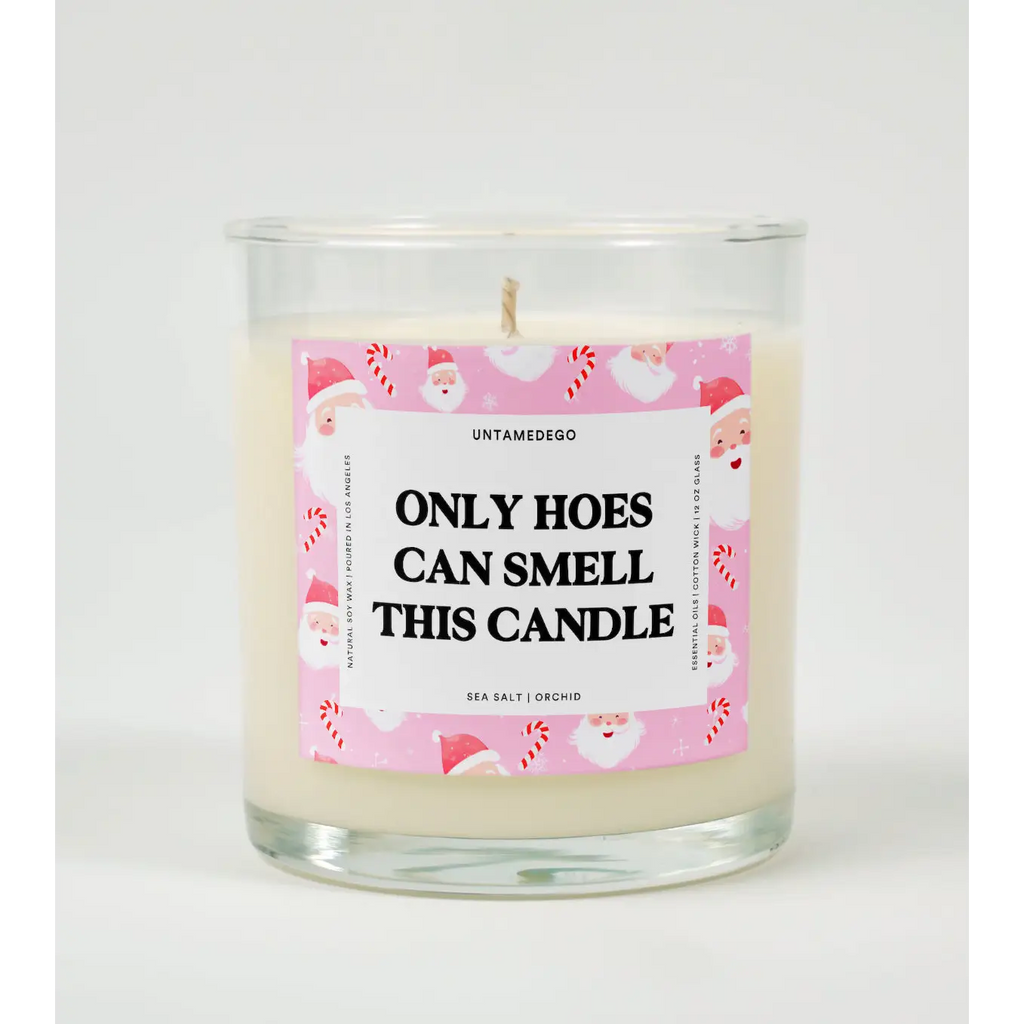 SEA SALT + ORCHID Only Hoes Can Smell This Candle