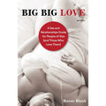Penguin Big Love: Sex & Relationship Guide for People of Size – Revised Edition