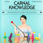 Carnal Knowledge: Sex Education You Didn't Get in School - Rolik®
