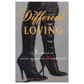 Different Loving: The World of Sexual Dominance & Submission - Rolik®