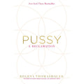 Pussy: A Reclamation - Rolik®