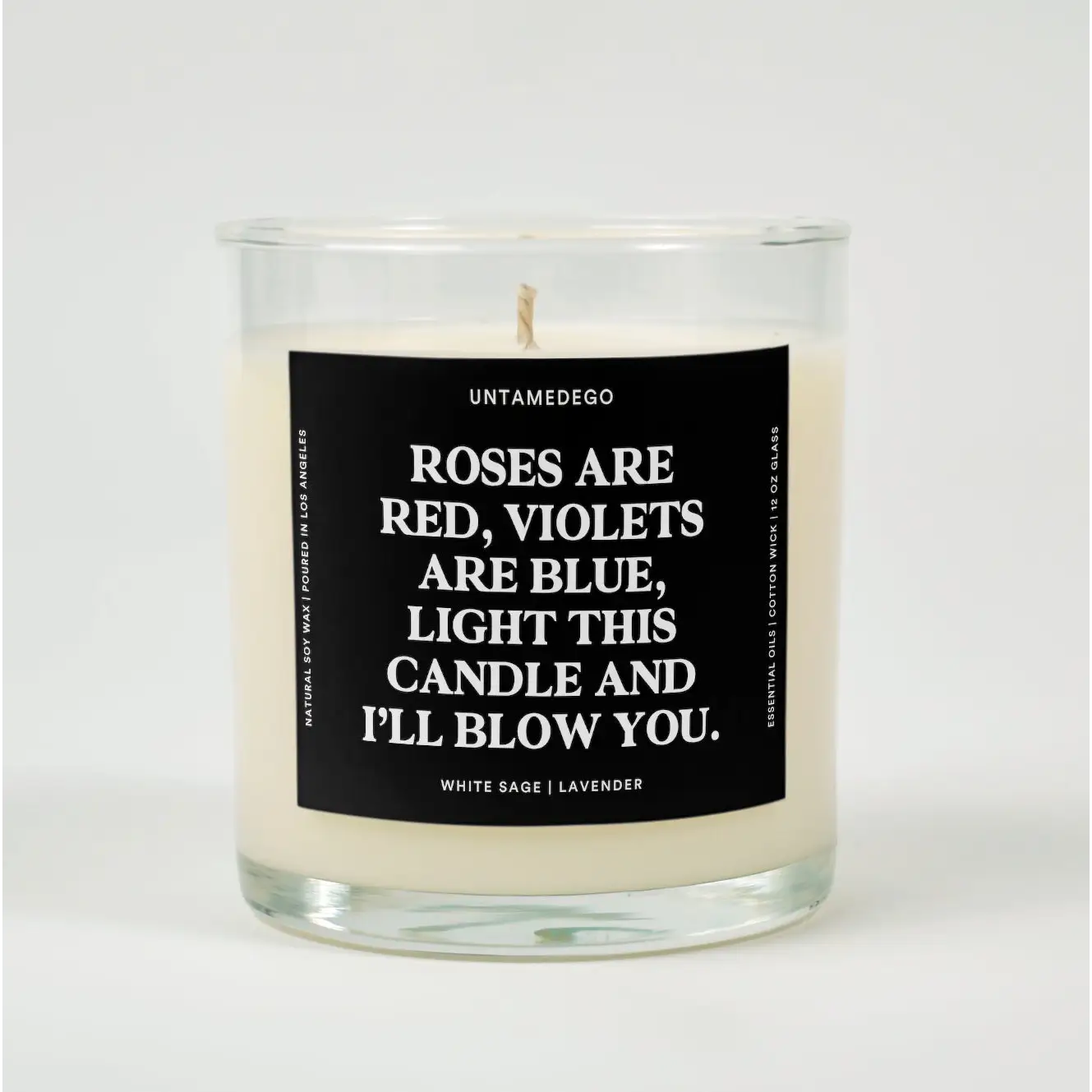 Roses Are Red Violets Blue Light This Candle And I’ll Blow You Glass WHITE SAGE + LAVENDER