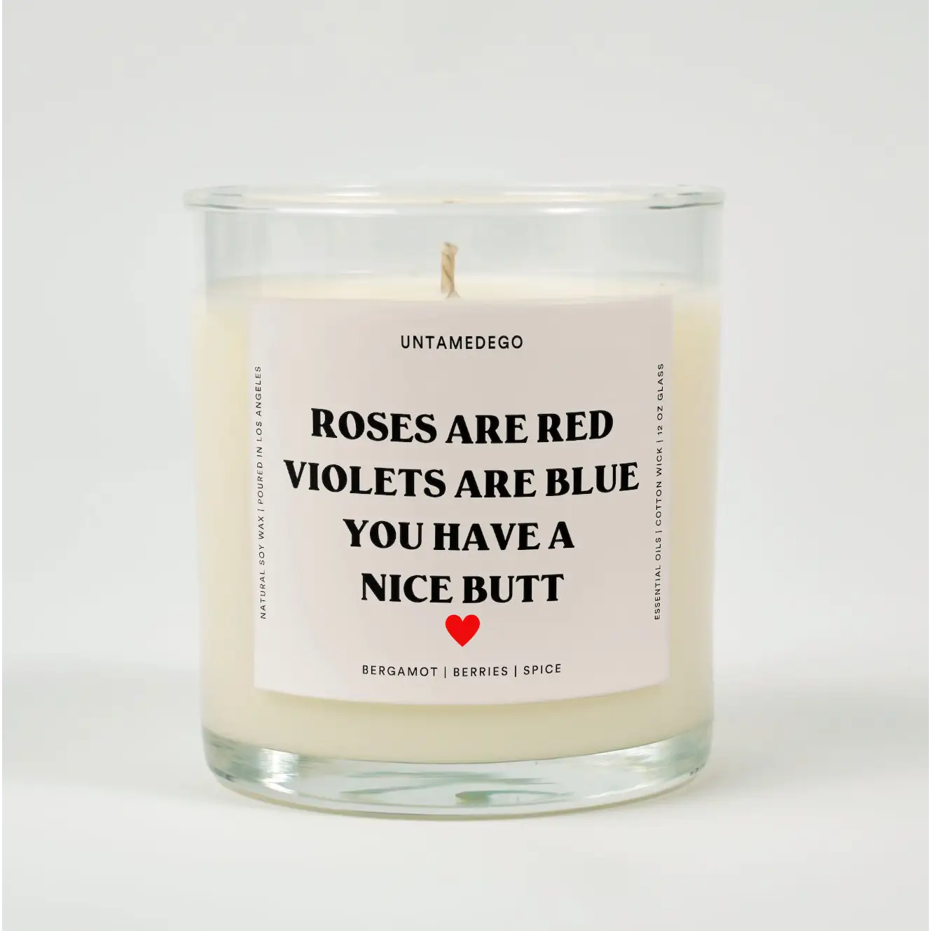 Roses Are Red Violets Blue You Have A Nice Butt Glass Candle BERGAMOT + BERRIES + SPICE