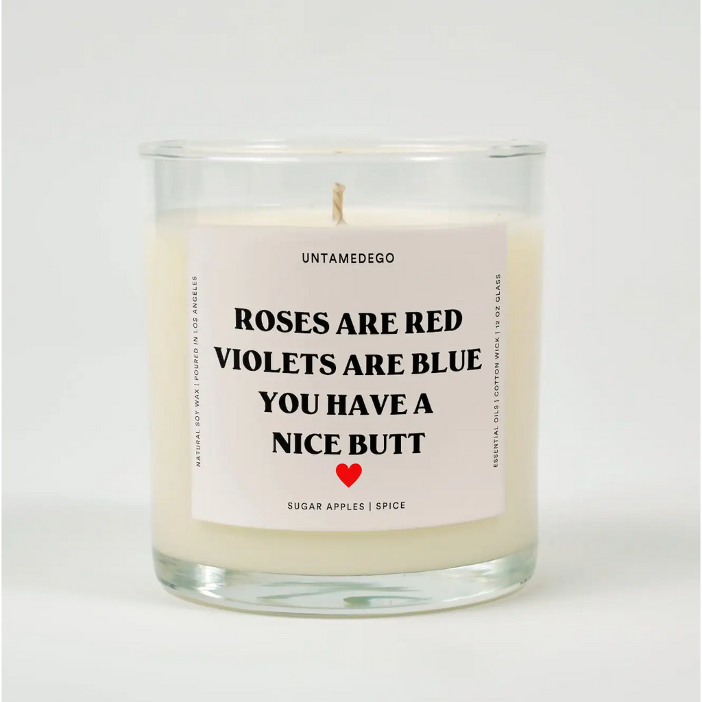 Roses Are Red Violets Blue You Have A Nice Butt Glass Candle SUGAR APPLES + SPICE