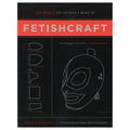 The Artisan's Book of Fetishcraft: Patterns + Instructions - Rolik®