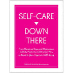 Self Care Down There: A Guide To Your Vagina's Well - Being - Rolik®