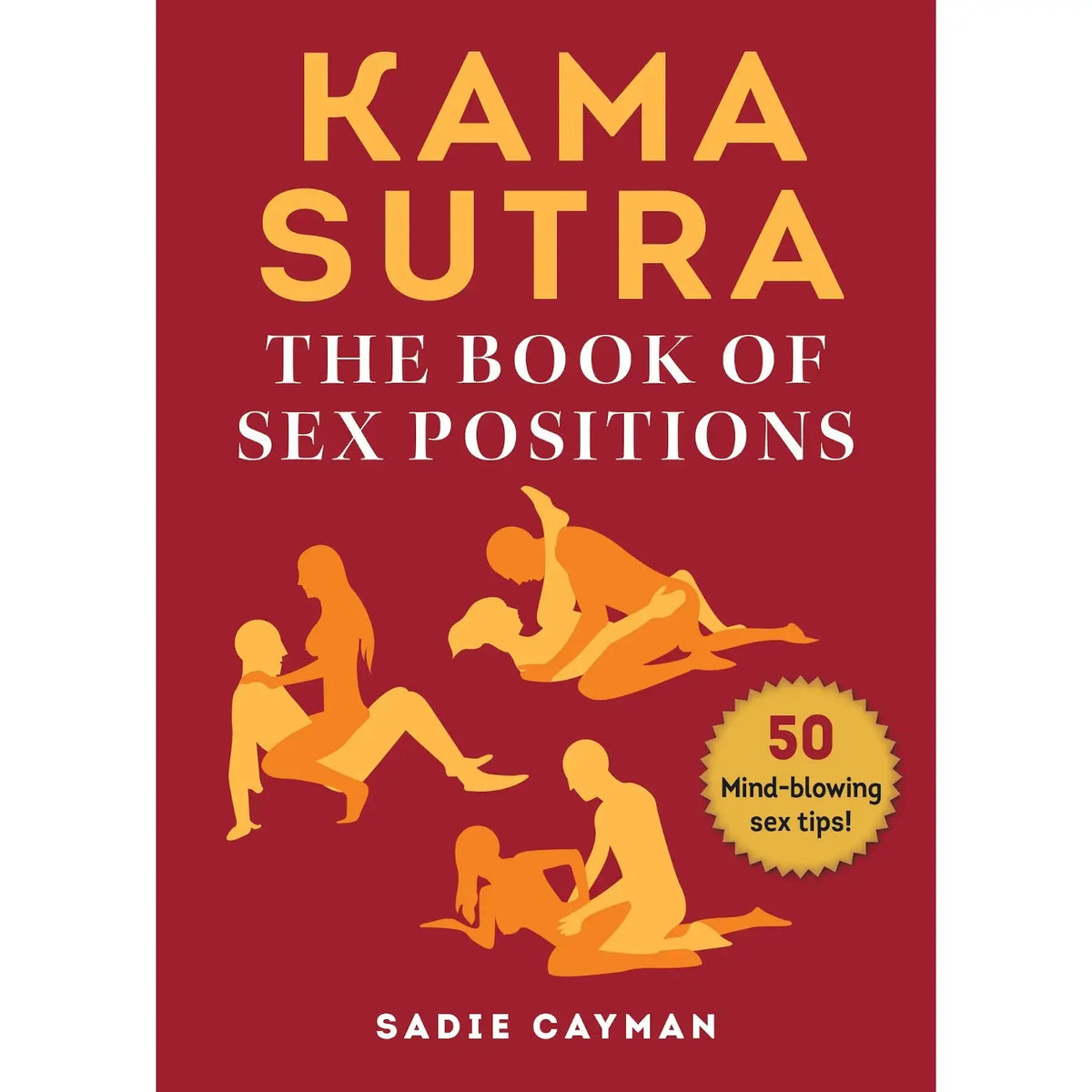 Simon + Schuster Kama Sutra: The Book of Sex Positions by Sadie Cayman
