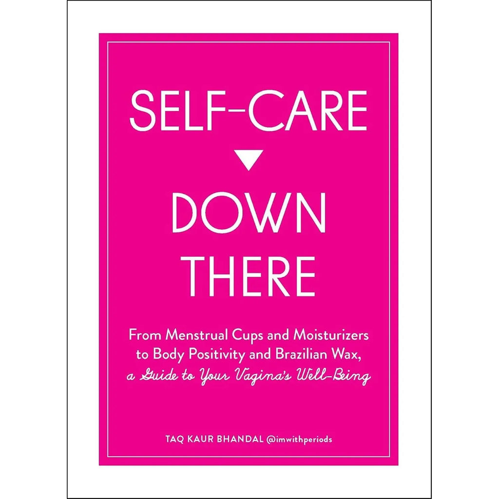 Simon + Schuster Self Care Down There: A Complete Guide to Vaginal Health & Wellness
