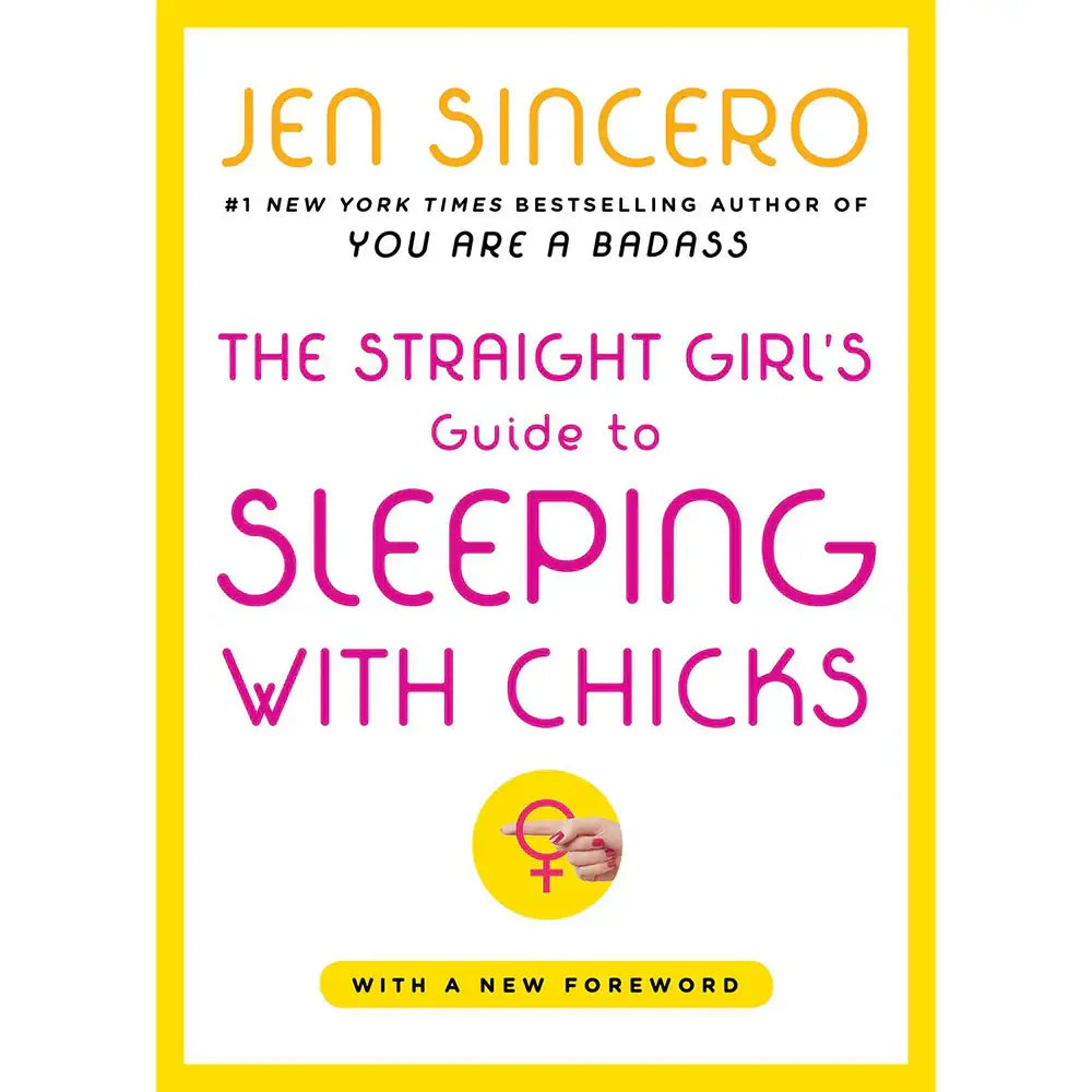 Simon + Schuster Straight Girl’s Guide to Sleeping with Chicks