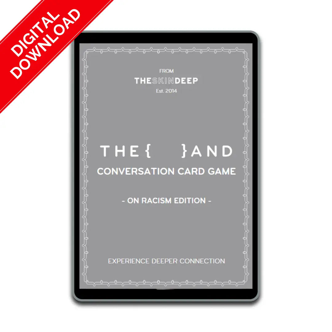 The Skin Deep {THE AND} On Racism Edition Digital Deck