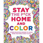 Stay the F*ck Home and Color Coloring Book - Rolik®