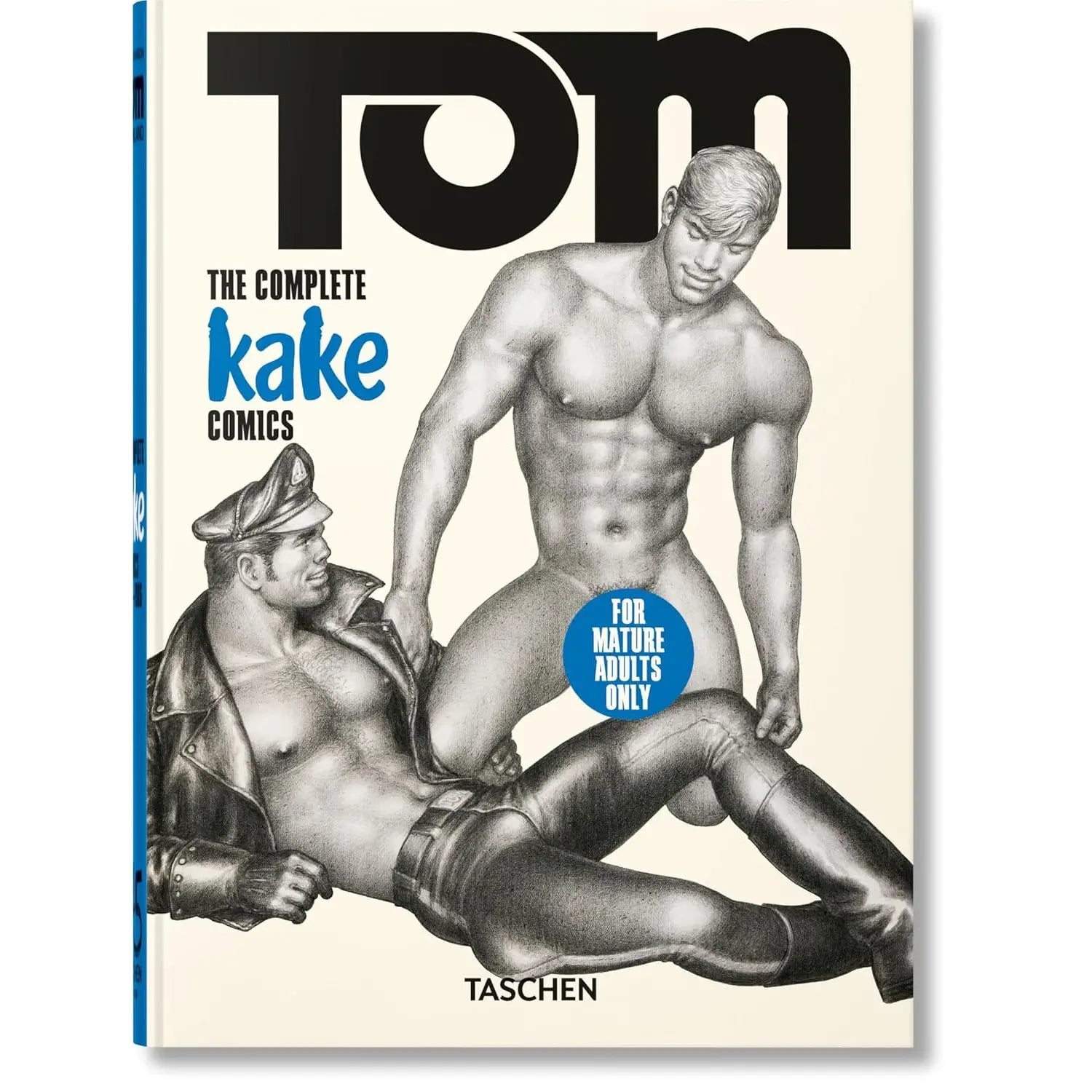 Tom of Finland: The Complete Kake Comics (45th Edition)