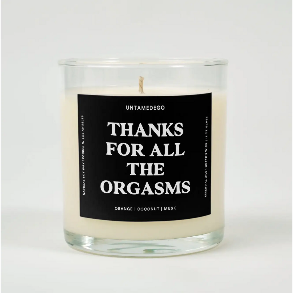 Thanks For All The Orgasms Glass Candle ORANGE + COCONUT + MUSK