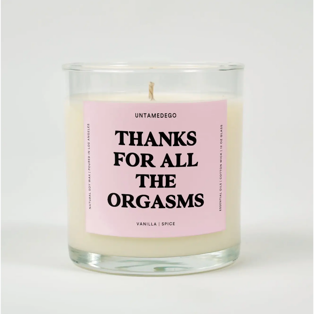 Thanks For All The Orgasms Glass Candle VANILLA + SPICE
