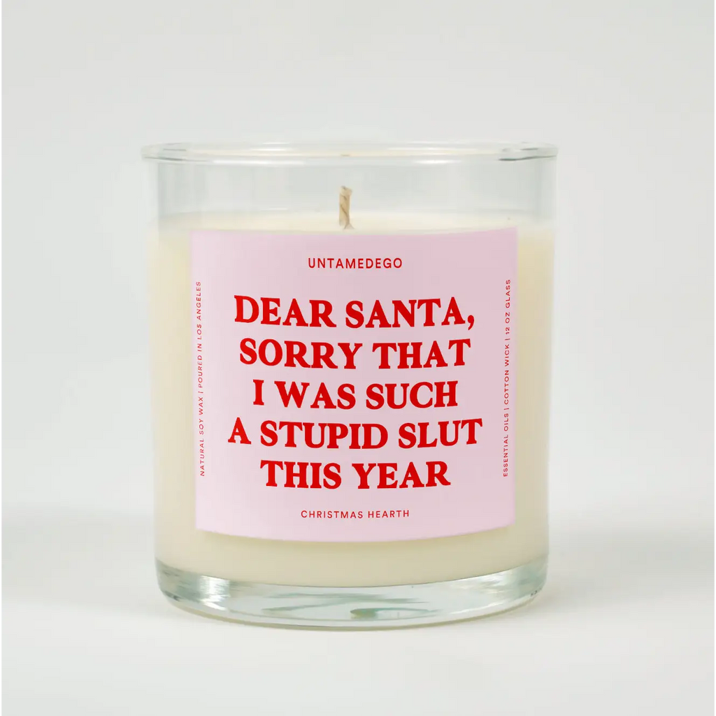 UntamedEgo LLC. Dear Santa Sorry that I Was Such A Stupid Slut This Year Christmas Candle CHRISTMAS HEARTH