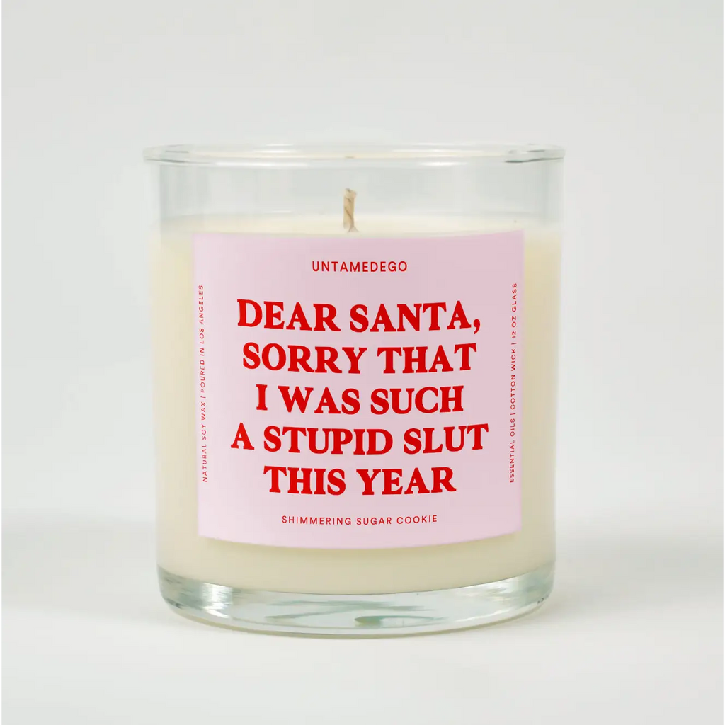 UntamedEgo LLC. Dear Santa Sorry that I Was Such A Stupid Slut This Year Christmas Candle SHIMMERING SUGAR COOKIE