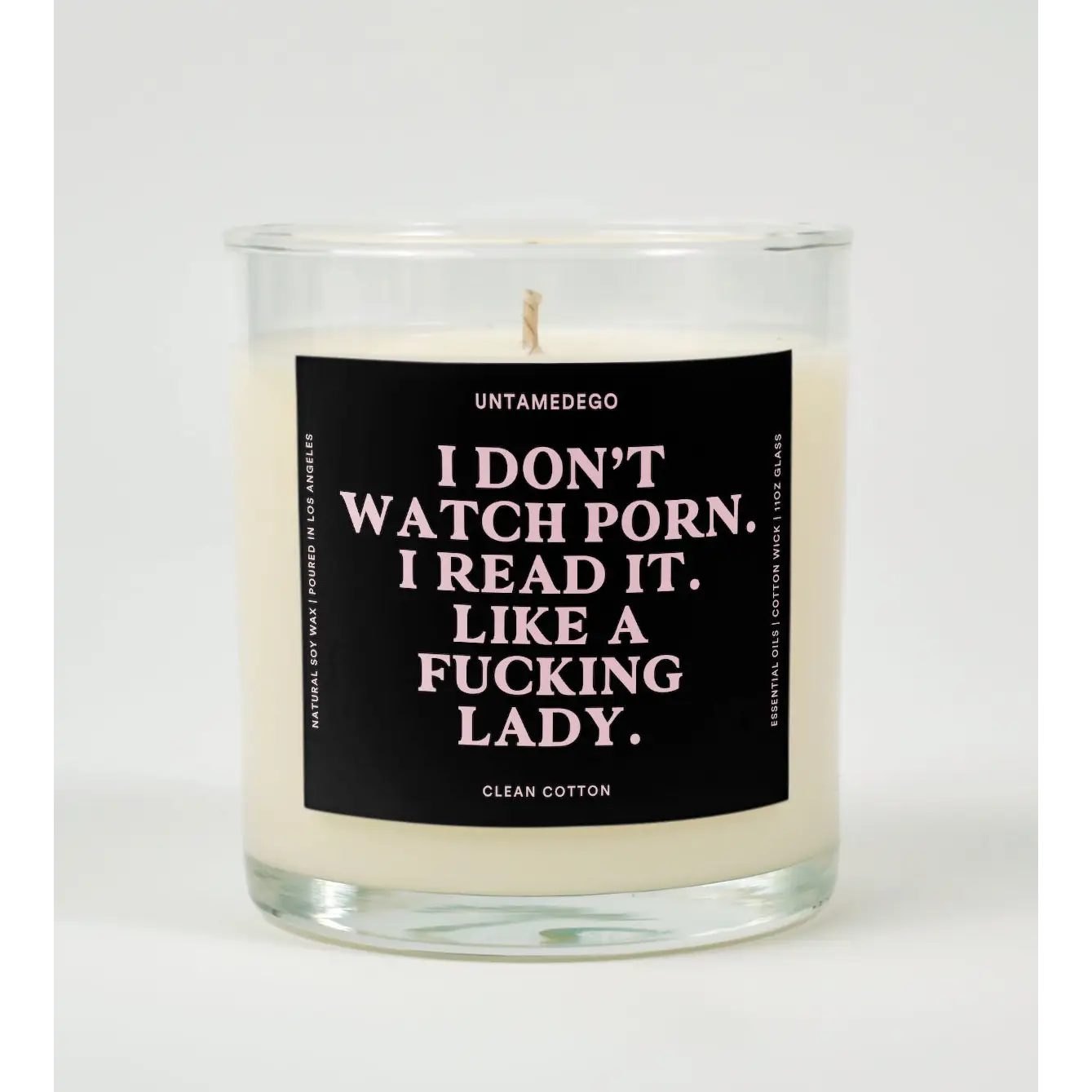 UntamedEgo LLC. I Don’t Watch Porn Read It Like A Fucking Lady Candle CLEAN COTTON